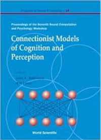 Connectionist Models Of Cognition And Perception - Proceedings Of The Seventh Neural Computation And Psychology Workshop