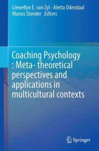 Coaching Psychology Meta theoretical perspectives and applications in multicult