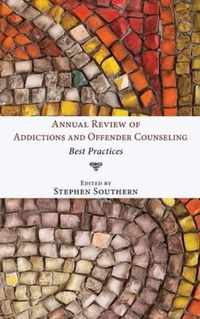 Annual Review of Addictions and Offender Counseling