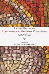 Annual Review of Addictions and Offender Counseling