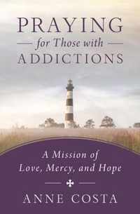 Praying for Those with Addictions