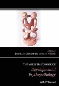 The Wiley Handbook of Developmental Psychopathology