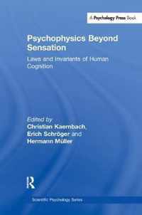 Psychophysics Beyond Sensation