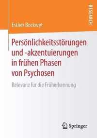 Persoenlichkeitsstoerungen und akzentuierungen in fruehen Phasen von Psychosen