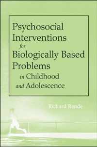 Psychosocial Interventions for Genetically Influenced Problems in Childhood and Adolescence