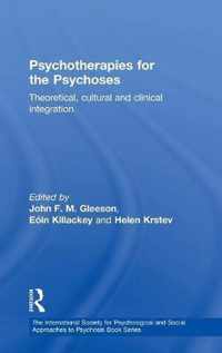 Psychotherapies for the Psychoses