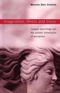 Imagination, Illness and Injury