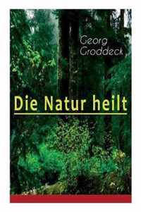 Die Natur heilt