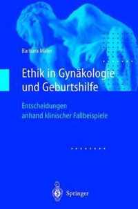 Ethik in Gynakologie Und Geburtshilfe