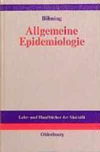 Allgemeine Epidemiologie und ihre methodischen Grundlagen