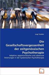 Die Gesellschaftsvergessenheit der zeitgenoessischen Psychotherapie