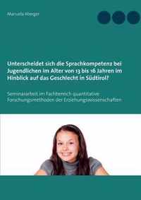 Unterscheidet sich die Sprachkompetenz bei Jugendlichen im Alter von 13 bis 16 Jahren im Hinblick auf das Geschlecht in Sudtirol?