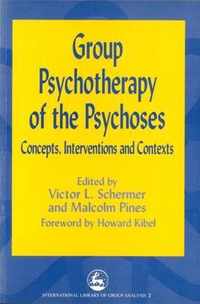 Group Psychotherapy of the Psychoses