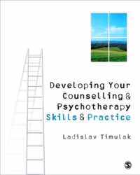 Developing Your Counselling and Psychotherapy Skills and Practice