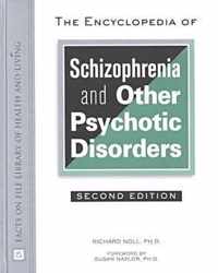 The Encyclopedia of Schizophrenia and Other Psychotic Disorders