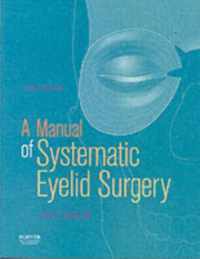 A Manual of Systematic Eyelid Surgery