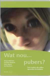 Wat nou ... pubers?