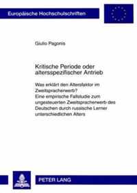 Kritische Periode oder altersspezifischer Antrieb