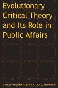 Evolutionary Critical Theory and Its Role in Public Affairs