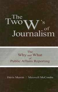 The Two W's of Journalism