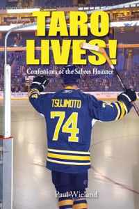 Taro Lives!: Confessions of the Sabres Hoaxer