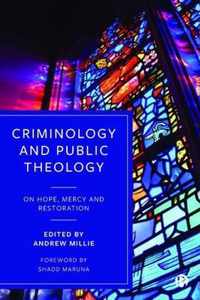 Criminology and Public Theology On Hope, Mercy and Restoration