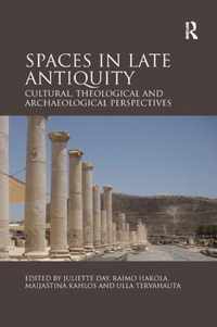 Spaces in Late Antiquity