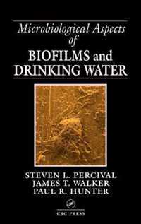 Microbiological Aspects of Biofilms and Drinking Water