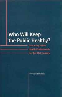 Who Will Keep the Public Healthy?