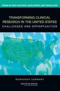 Transforming Clinical Research in the United States: Challenges and Opportunities