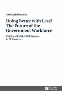 Doing Better with Less? The Future of the Government Workforce