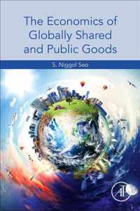 The Economics of Globally Shared and Public Goods