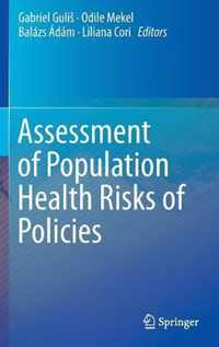 Assessment of Population Health Risks of Policies