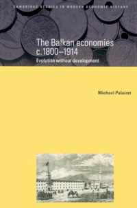 The Balkan Economies C. 1800-1914