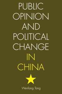 Public Opinion and Political Change in China