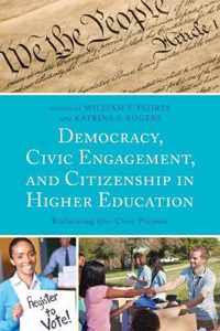 Democracy, Civic Engagement, and Citizenship in Higher Education