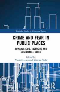 Crime and Fear in Public Places