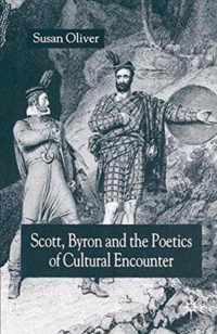 Scott, Byron and the Poetics of Cultural Encounter