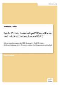 Public Private Partnership (PPP) und kleine und mittlere Unternehmen (KMU)