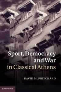 Sport, Democracy and War in Classical Athens