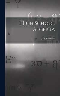 High School Algebra [microform]