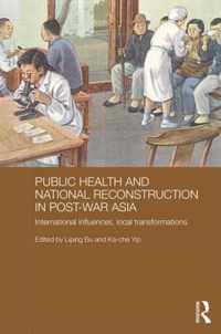 Public Health and National Reconstruction in Post-War Asia