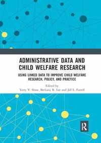 Administrative Data and Child Welfare Research