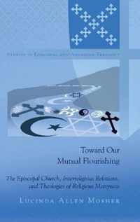 Toward Our Mutual Flourishing