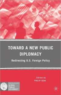 Toward A New Public Diplomacy