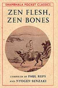 Zen Flesh, Zen Bones