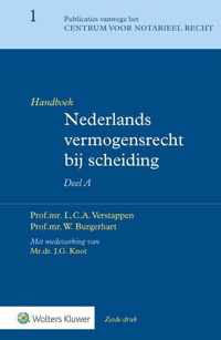 Handboek Nederlands vermogensrecht bij scheiding Deel A