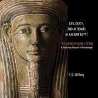 Life, Death and Afterlife in Ancient Egypt
