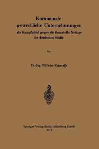 Kommunale Gewerbliche Unternehmungen ALS Kampfmittel Gegen Die Finanzielle Notlage Der Deutschen Stadte