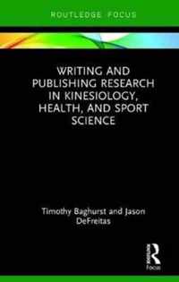 Writing and Publishing Research in Kinesiology, Health, and Sport Science